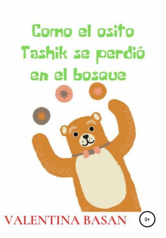 Валентина Басан, Como el osito Tashik se perdió en el bosque